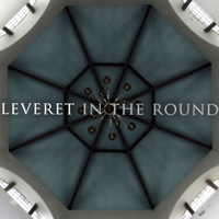 Leveret - In the Round