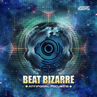 Beat Bizarre - Antipodal Focusing [EP]