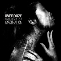 OverdoZe (ISR) - Figment Of Imagination [Single]