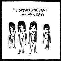 Pintandwefall - Uuh Aah, Baby (EP)