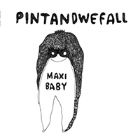 Pintandwefall - Maxi, Baby! (EP)