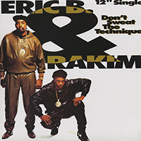 Eric B. & Rakim - Don't Sweat The Technique (12