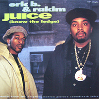 Eric B. & Rakim - Juice (Know The Ledge) (12