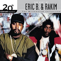 Eric B. & Rakim - 20th Century Masters: The Millennium Collection: The Best of Eric B. & Rakim