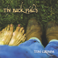 Tim Grimm & The Family Band - The Back Fields