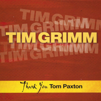 Tim Grimm & The Family Band - Thank You Tom Paxton