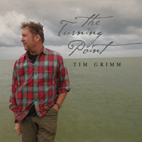 Tim Grimm & The Family Band - The Turning Point