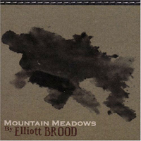 Brood, Elliott - Mountain Meadows