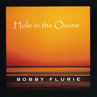 Flurie, Bobby - Hole in the Ozone