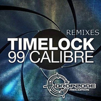 Timelock - 99 Calibre (Remixes) [EP]