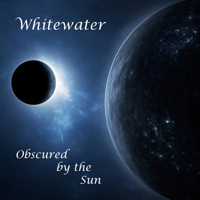 Whitewater - Obscured By The Sun