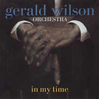 Wilson, Gerald - In My Time