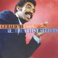 Wilson, Gerald - The Artist Selects