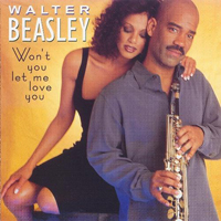 Beasley, Walter - Won't You Let Me Love You