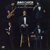The Jimmy Castor Bunch - Jimmy Castor (The Everything Man) And The Jimmy Castor Bunch