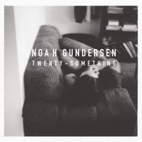 Noah Gundersen - Twenty-Something (Single)