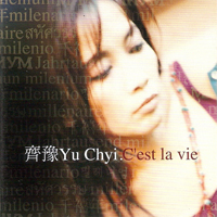 Yu, Chyi - C'est La Vie