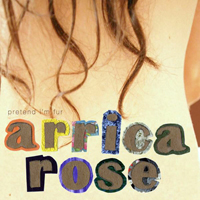 Arrica Rose & The ...'s - Pretend I'm Fur (EP)