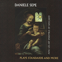 Sepe, Daniele - Plays Standards and More (with Les Art Ensemble of Soccavo)