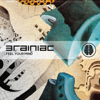 Brainiac - Feel Your Mind [Single]