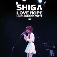 Lin, Shiga - Shiga Love & Hope Unplugged 2012
