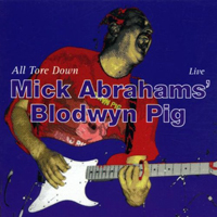 Blodwyn Pig - All Tore Down Live