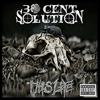 30 Cent Solution - This Life