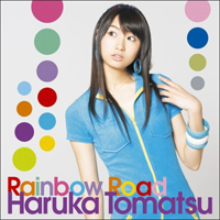 Tomatsu, Haruka - Rainbow Road