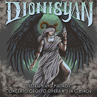 Dionisyan - Delirium and Madness (Concerto Grosso Opera No. 2 in G Minor)