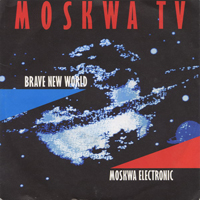 Moskwa TV - Brave New World (Brand New Double Remix) (Single)