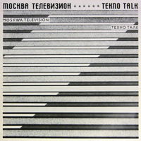 Moskwa TV - Techno Talk (Single)