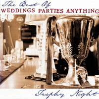 Weddings, Parties, Anything - Trophy Night: The Best Of Weddings Parties Anything (CD 1)
