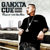 Ganxta Cue - Dawn Of New Era