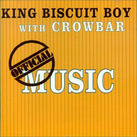 King Biscuit Boy - Official Music