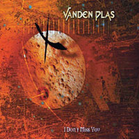 Vanden Plas - I Don't Miss You (Single)