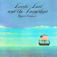 Robert Calvert - Lucky Lief and the Longships (2007 Remastered)