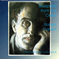 Robert Calvert - Blueprints from the Cellar