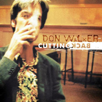 Don Walker - Cutting Back