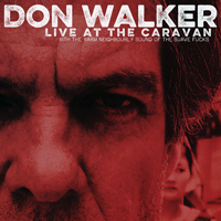 Don Walker - Don Walker: Live at the Caravan (CD 1)