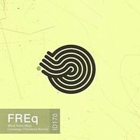 FREq - What Rises Must Converge (Timelock Remix) [Single]