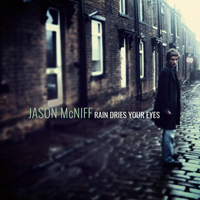 McNiff, Jason  - Rain Dries Your Eyes (CD 2)