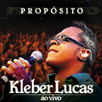 Lucas, Kleber - Proposito - Ao Vivo