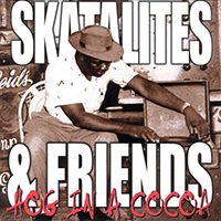 Skatalites - Hog In A Cocoa (The Skatalites & Friends) (Reissue 1998)