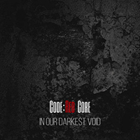 Code Red Core - In Our Darkest Void (Single)
