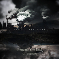 Code Red Core - Beneath the End (with Discotronike) (Single)