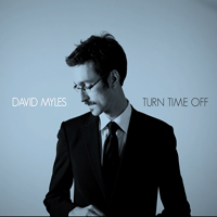 Myles, David - Turn Time Off