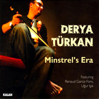 Turkan, Derya - Minstrel's Era