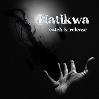 Hatikwa - Catch & Release [EP]