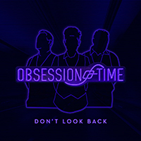 Obsession Of Time - Don't Look Back (Single)