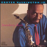 Grover Washington Jr. - Strawberry Moon